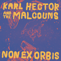 Karl Hector & The Malcouns - Non Ex Orbis artwork