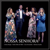 Nossa Senhora (feat. Padre Fábio de Melo & Ziza Fernandes) [Ao Vivo] artwork