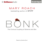 Bonk: The Curious Coupling of Science and Sex (Unabridged) - Mary Roach Cover Art