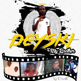 Deyski (My Brother) Tay Devito