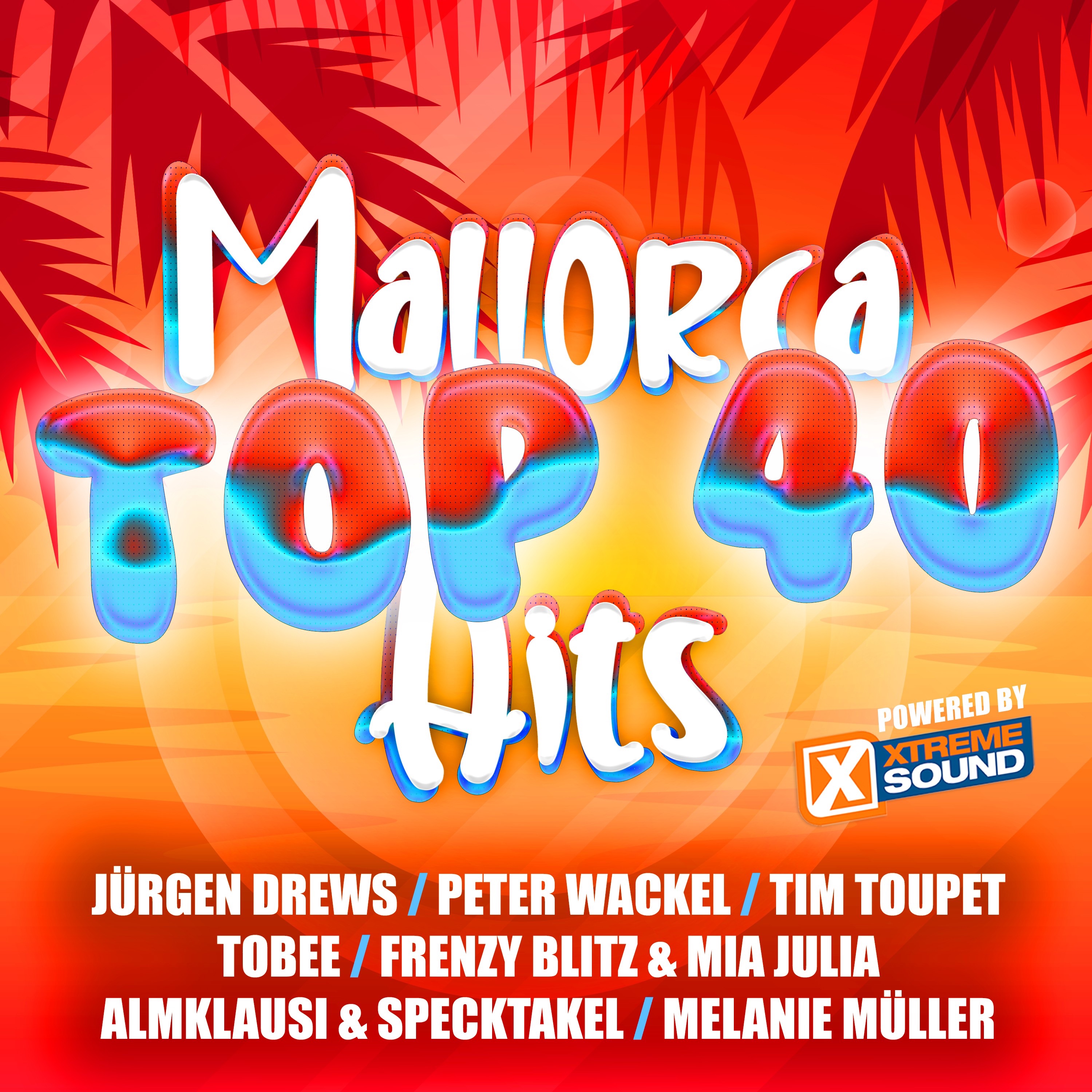 Mallorca Top 40 Hits - Powered by Xtreme Sound