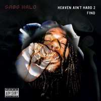 Heaven Ain't Hard 2 Find - Sabb Halo