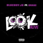 BlocBoy JB - Look Alive (feat. Drake)