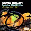 Silvia Donati - A New Born Day (feat. Belladonna) [Belladonna & Delexy Remix]