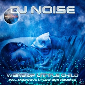 Wake up Little Child (Remixes) - EP
