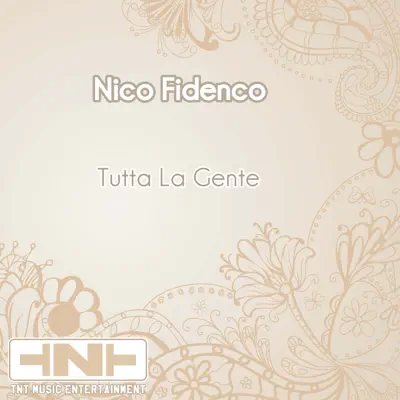 Tutta La Gente - Nico Fidenco Tutta La Gente - Nico Fidenco