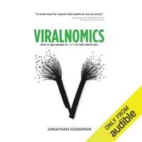 Jonathan Goodman - Viralnomics: How to Get People to Want to Talk About You (Unabridged) artwork