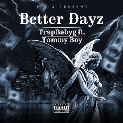 Better Dayz (feat. TommyBoy) - Single