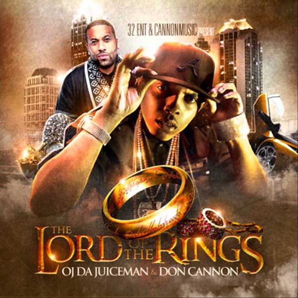 The Lord of the Rings - OJ da Juiceman & DJ Don Cannon
