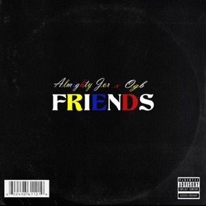 Friends (feat. O.G.B)