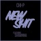 New Shit (feat. Shawnna) - CHI-P lyrics