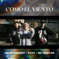 Como el Viento (feat. Guty & Mc Mortao) - Single - Jayb Prodigy