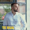 Te Dua - Single