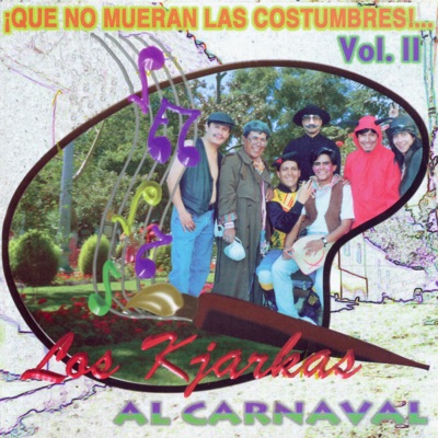 ¡Que No Mueran las Costumbres! al Carnaval Vol. 2 - Los Kjarkas