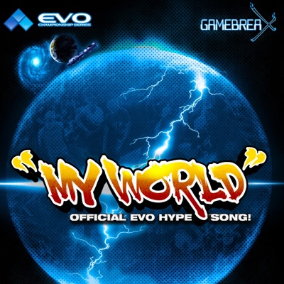 My World (EVO Championship Song) [feat. Kit Walters] - Single