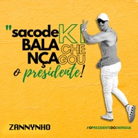 Chegou o Presidente - Single - Zannynho