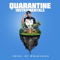 Quarantine Instrumentals - Brashawn