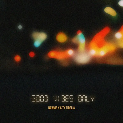 Good Vibes Only - Single