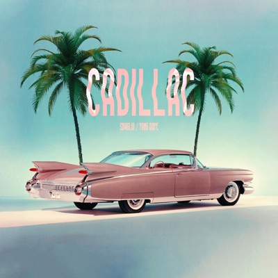 Cadillac (feat. ¥ang Dope) - Single