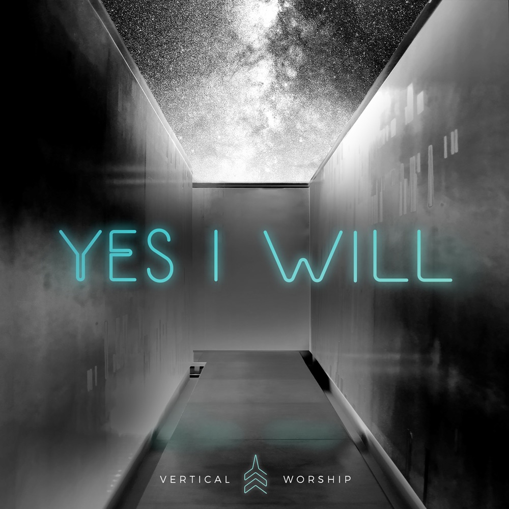 Обложка альбома «Yes I Will - EP» — Vertical Worship