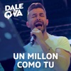 Dale Q' Va - Un Millón Como Tú