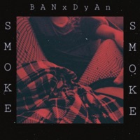 Smoke - Single - BAN & Dyan