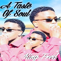A Taste of Soul - King Fred