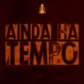 Ainda Ha Tempo