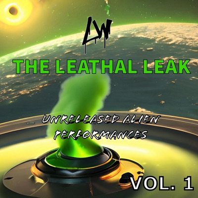 The Leathal Leak (Vol 1) - EP