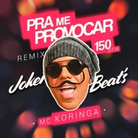 Pra Me Provocar (150 Bpm Remix) - Single - MC Koringa & Joker Beats