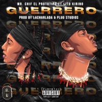 Guerrero (feat. lito kirino) - Single - Mr. Chif el Prototipo