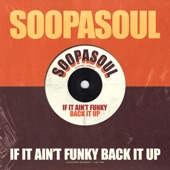 Soopasoul - If It Ain't Funky Back It Up, Pt. 1