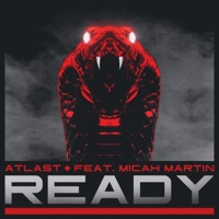 Ready (feat. Micah Martin) - Single - ATLAST