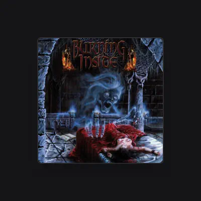 Listen to Burning Inside, watch music videos, read bio, see tour dates & more!