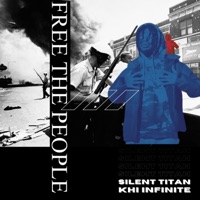 Free the People (feat. Khi Infinite) - Single - Silent Titan
