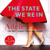 The State We're In (Abridged) - Adele Parks