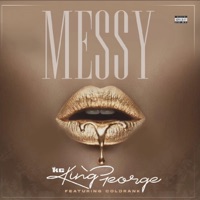 Messy (feat. Coldrank) - Single - King George