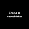 Chama as Vaqueirinhas - Single