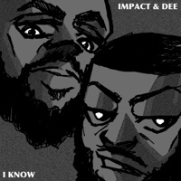 I Know #BLM Freestyle (feat. Dee) - Single - Impact