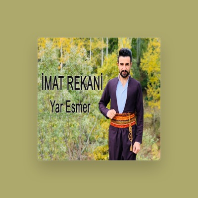 Listen to İmat Rekani, watch music videos, read bio, see tour dates & more!