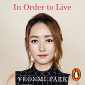 In Order To Live - Yeonmi Park