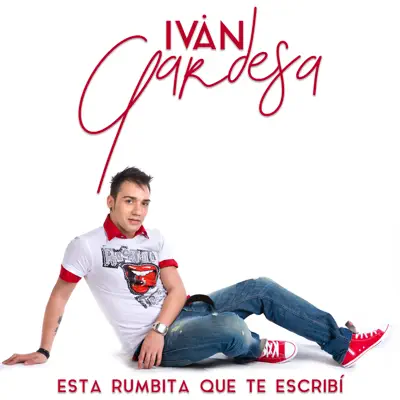 Esta Rumbita Que Te Escribí - Single - Ivan Gardesa