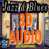 Sax Blues (8d Audio) - 8d Audio Total