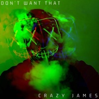 They Don't Want That - Single - Crazy James