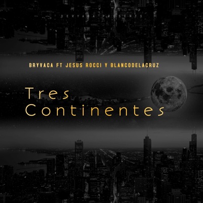 Tres Continentes (feat. Jesús Rocci & Blancodelacruz) - Single