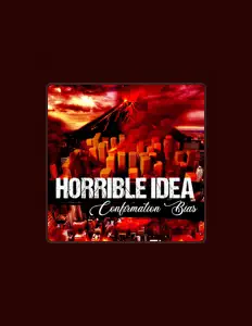 收听 Horrible Idea、观看音乐视频、阅读小传、查看巡演日期等 ！