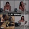 Slay Mama - Detailmadeit lyrics