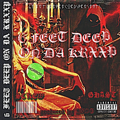 6 Feet Deep on Da Krxxp (feat. Ghast) - Single