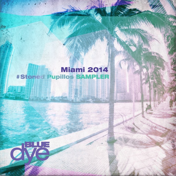 Miami 2014 Stoned Pupillos Sampler - Single (feat. Various Artists) - Single