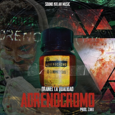 Adrenocromo (feat. Zahj & Sound Killah Music) - Single